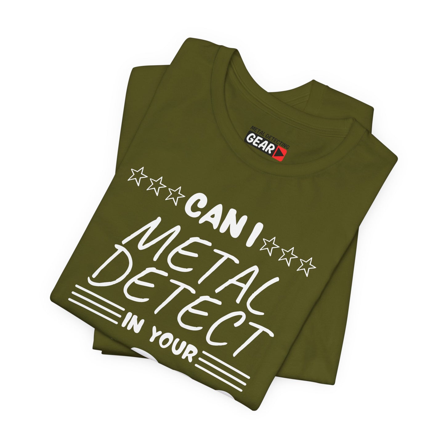 Can I Metal Detect Your Yard Unisex Jersey Short Sleeve Tee