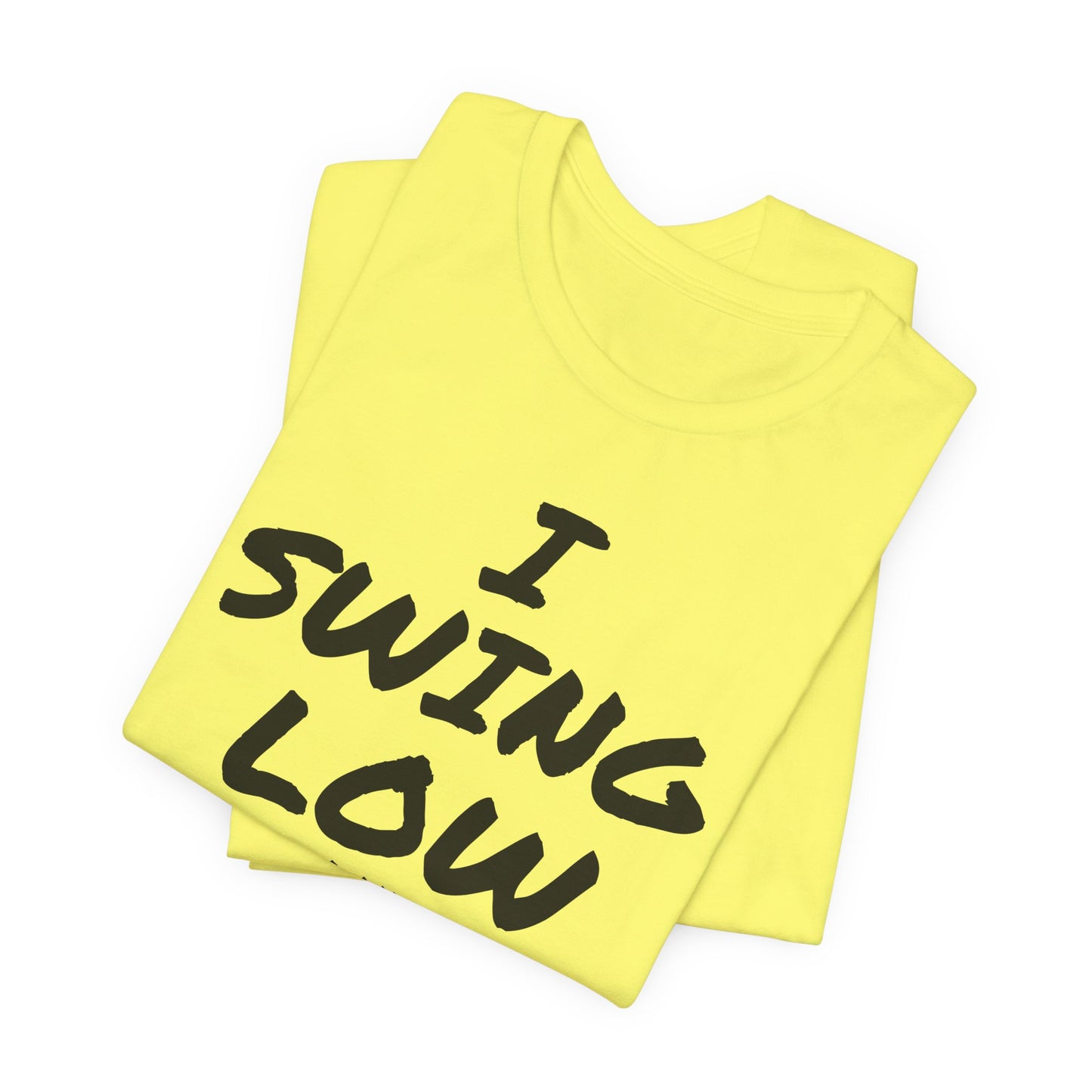 I Swing Low and Slow Metal Detecting T-Shirt