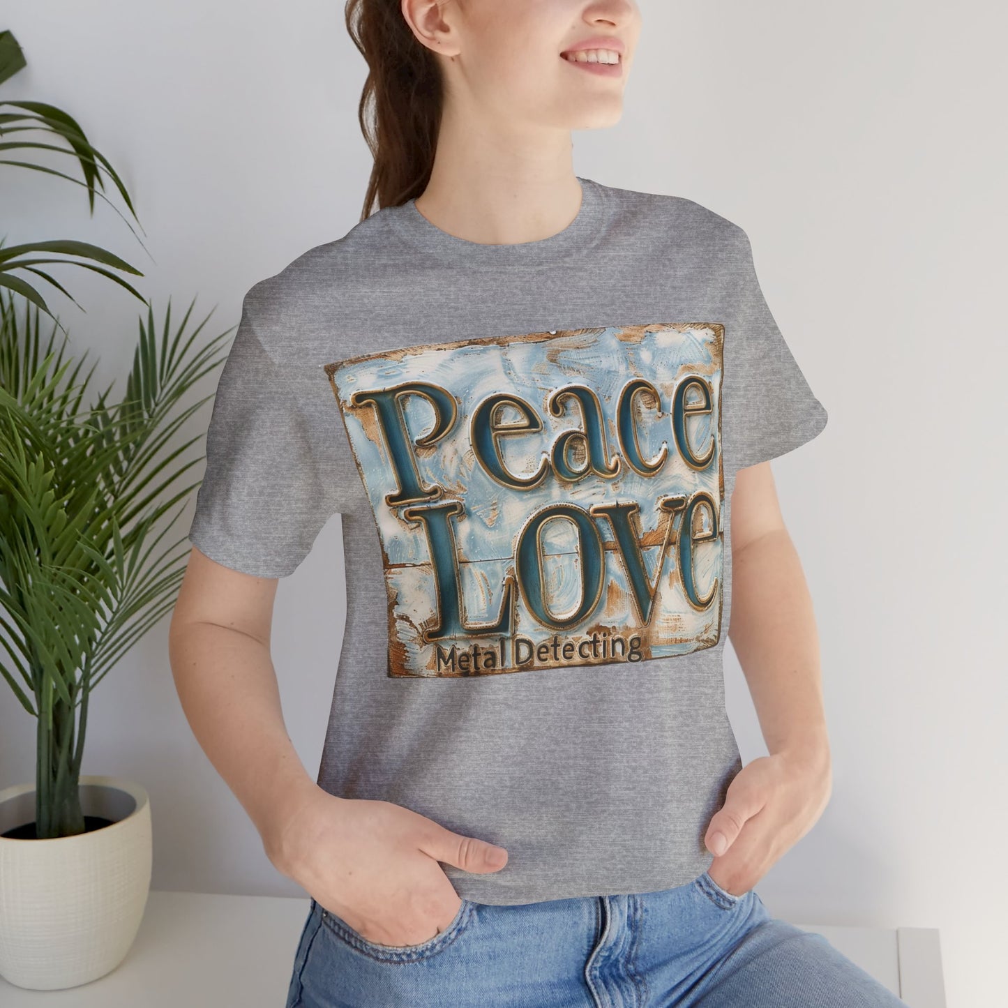 Peace Love Metal Detecting Unisex Jersey Short Sleeve T-Shirt