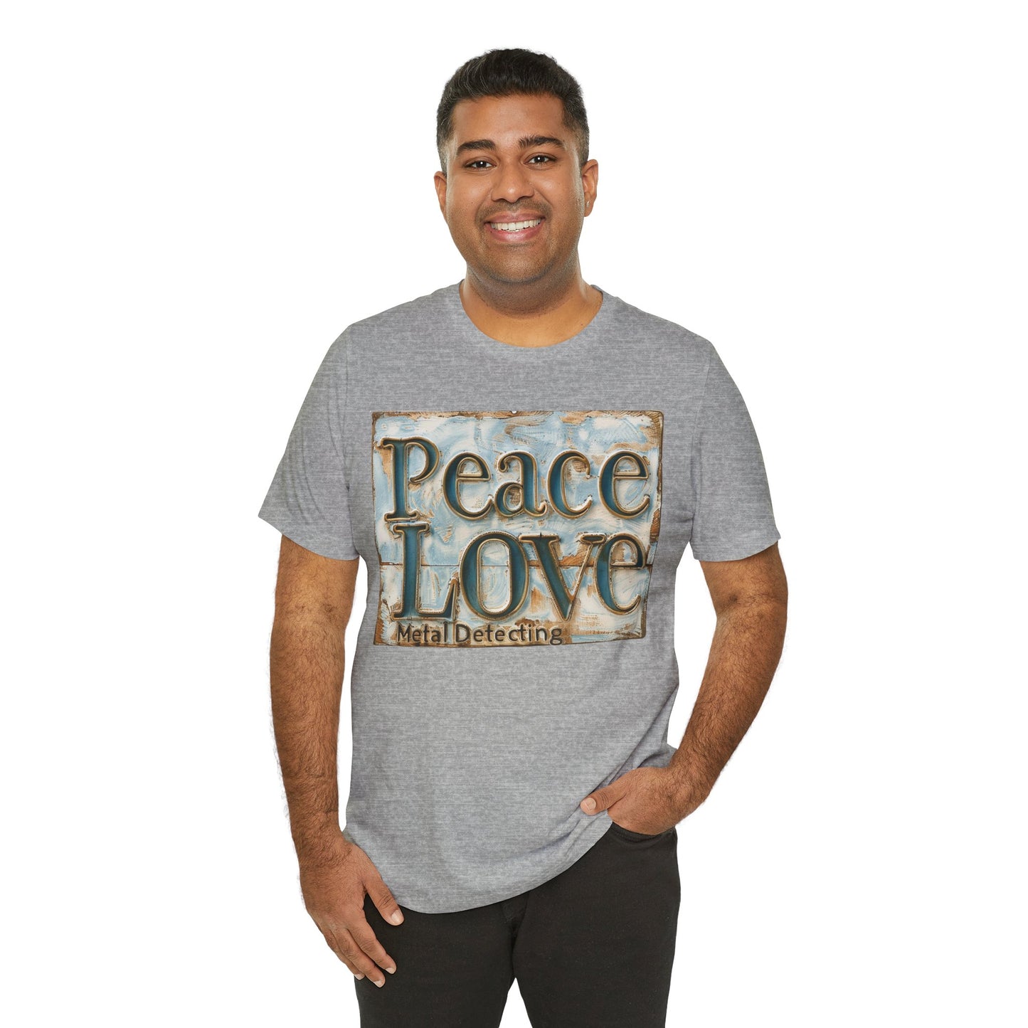 Peace Love Metal Detecting Unisex Jersey Short Sleeve T-Shirt