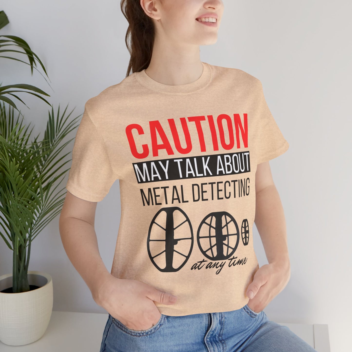 Caution May Talk About Metal Detecting Unisex Jersey Short Sleeve Tee