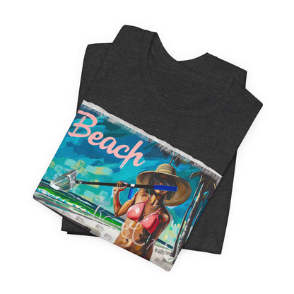 Beach Better Have My Money Short Sleeve T-Shirt