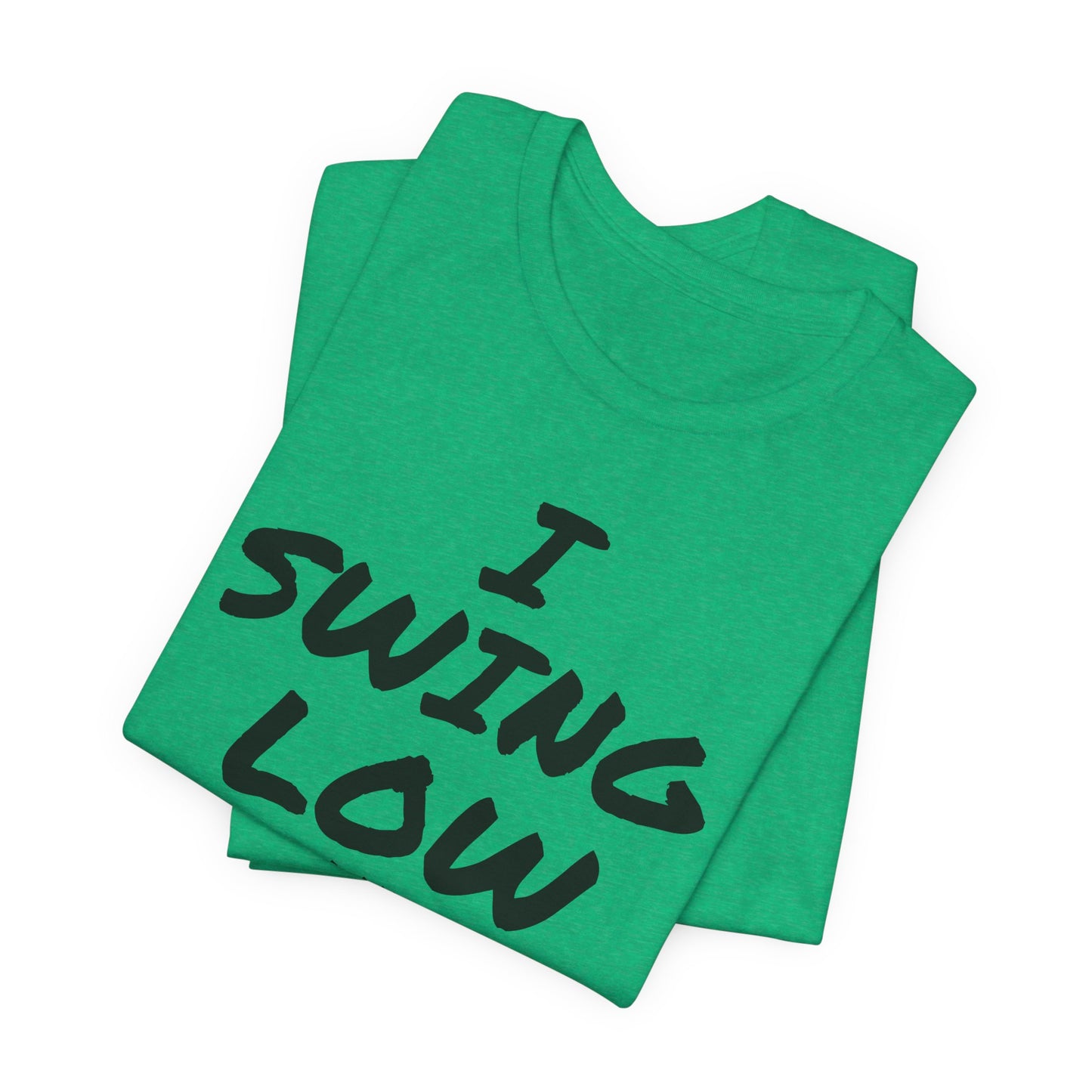 I Swing Low and Slow Metal Detecting T-Shirt