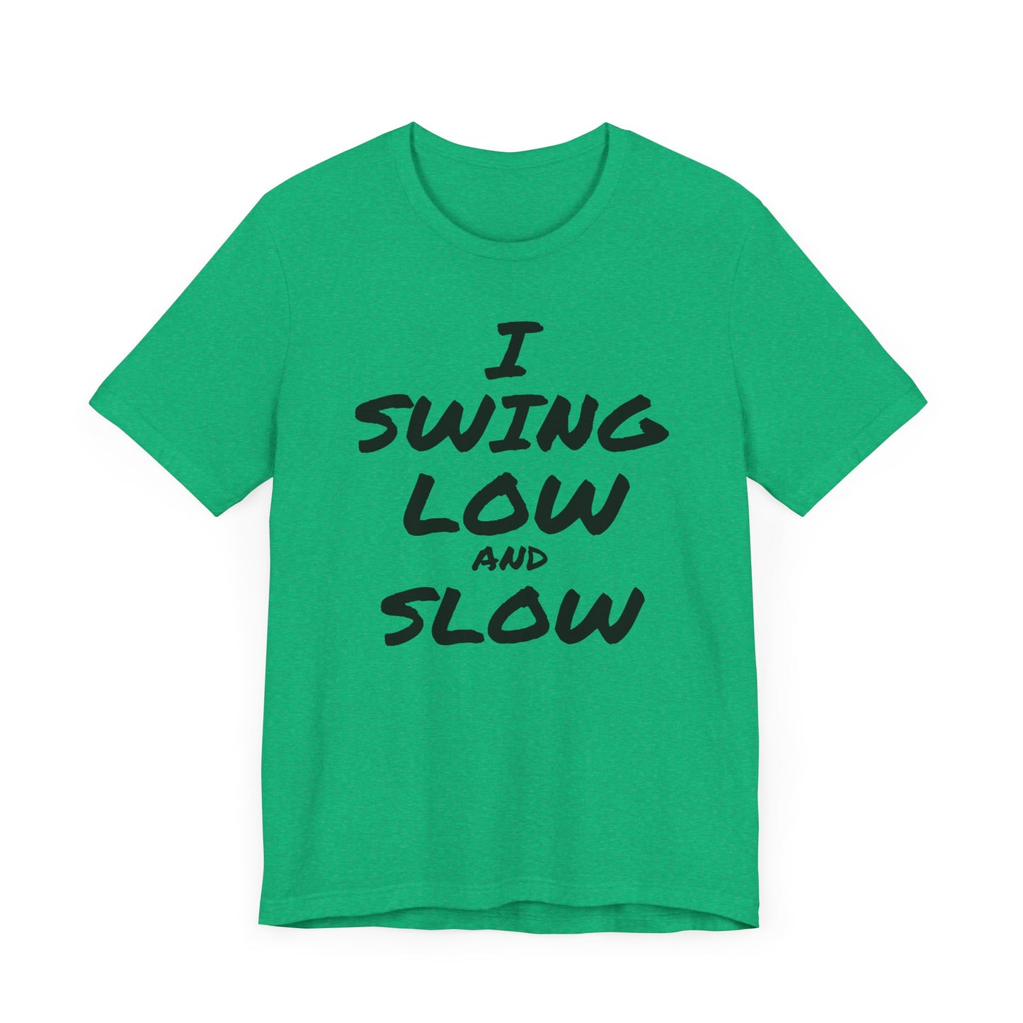 I Swing Low and Slow Metal Detecting T-Shirt