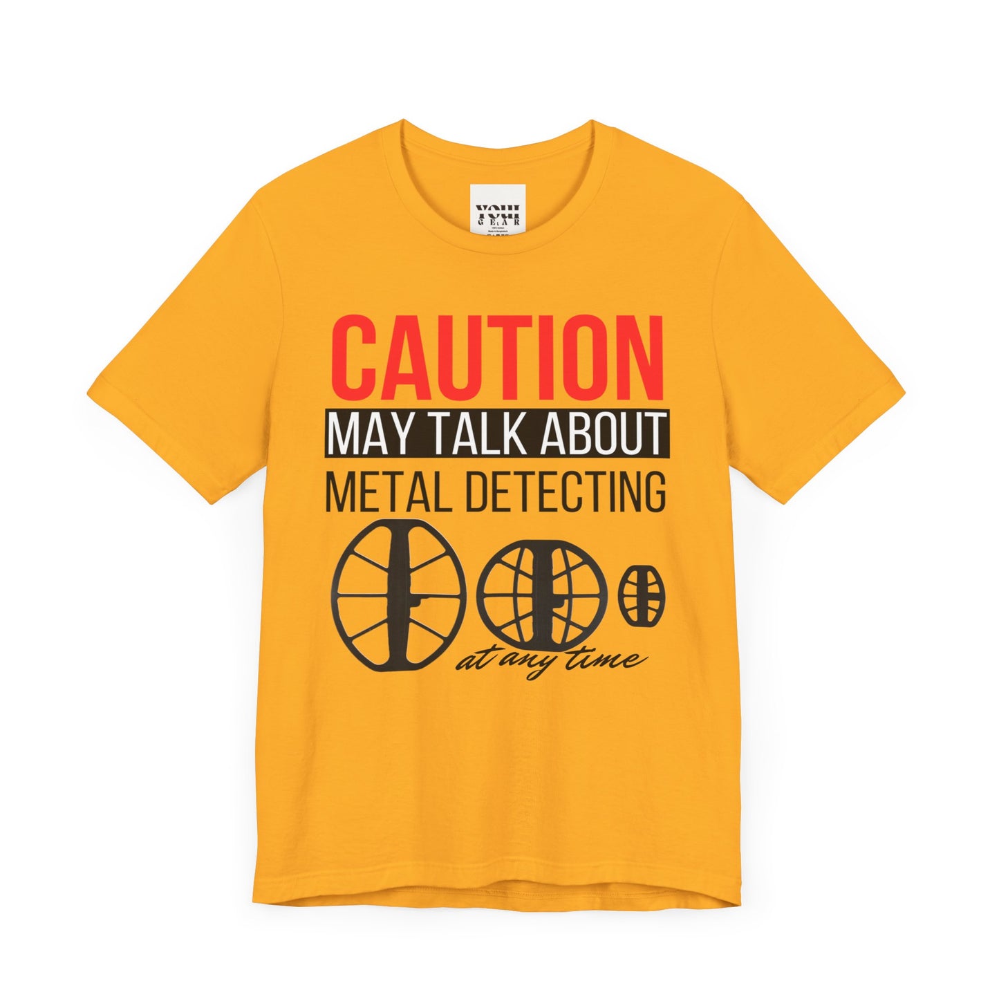 Caution May Talk About Metal Detecting Unisex Jersey Short Sleeve Tee