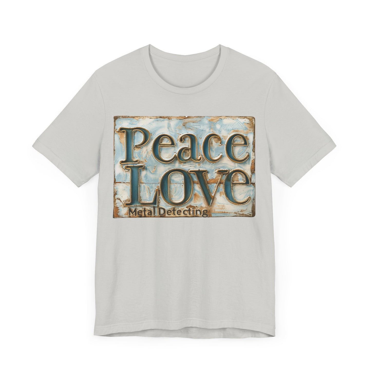 Peace Love Metal Detecting Unisex Jersey Short Sleeve T-Shirt