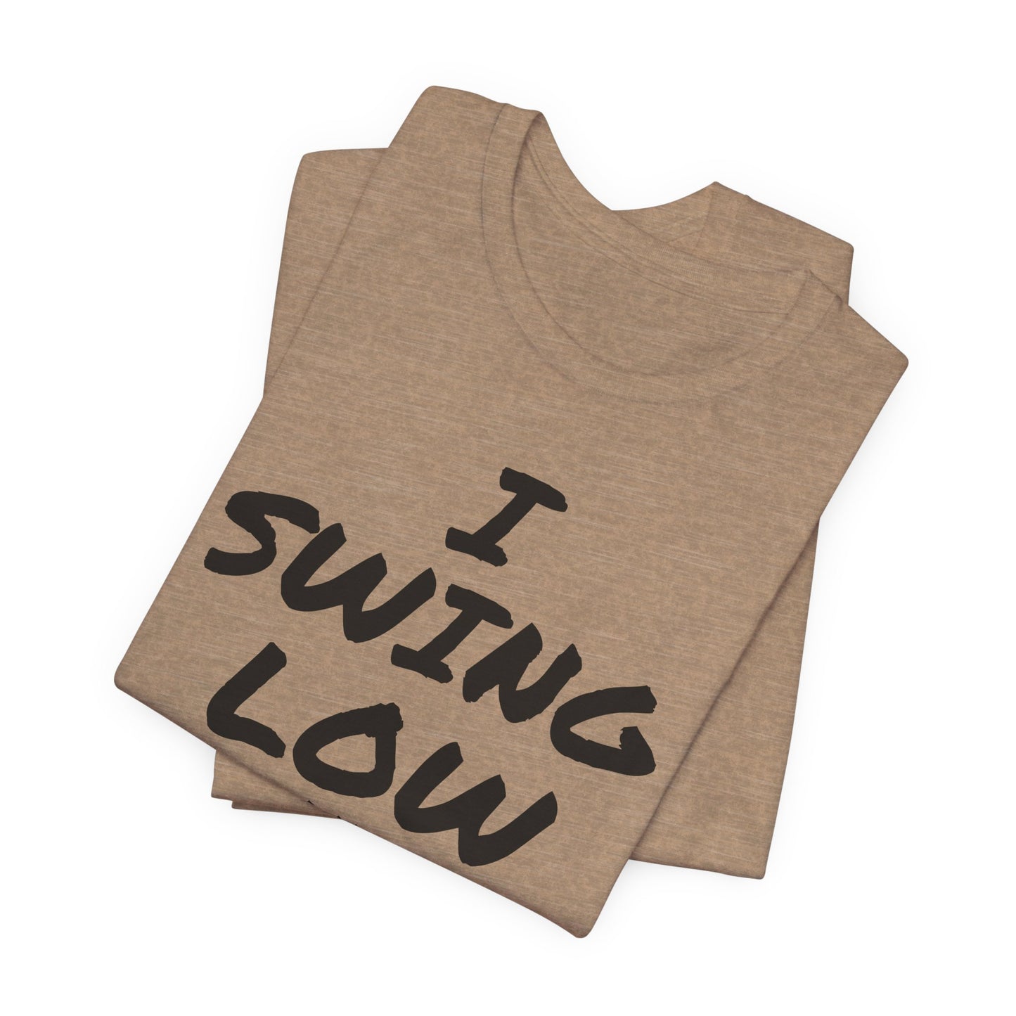 I Swing Low and Slow Metal Detecting T-Shirt