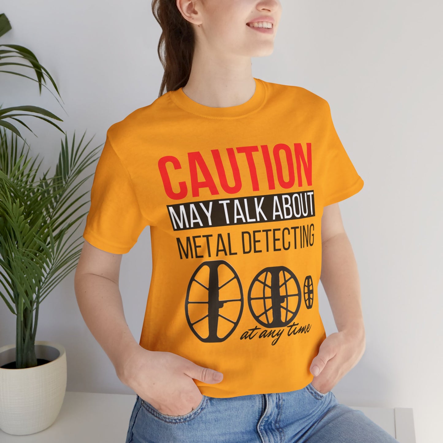 Caution May Talk About Metal Detecting Unisex Jersey Short Sleeve Tee