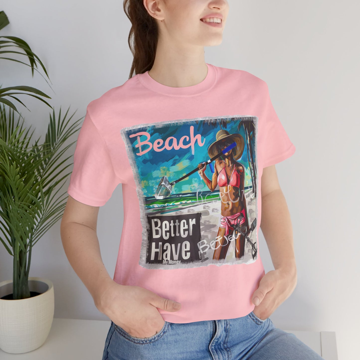 Beach Better Have My Money Short Sleeve T-Shirt