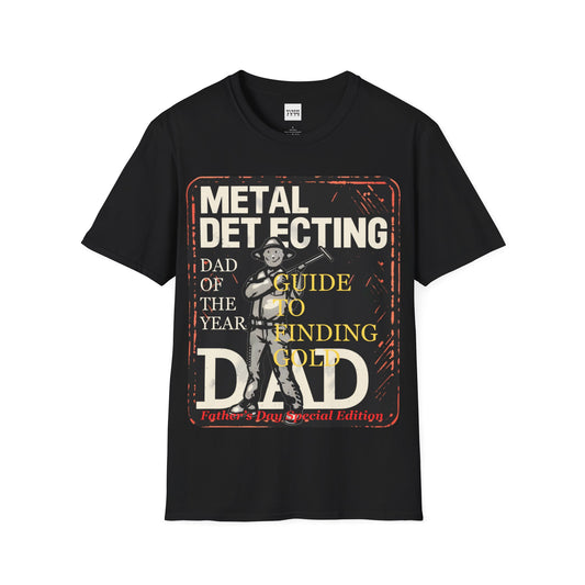 Father's Day Metal Detecting Dad Unisex Softstyle T-Shirt