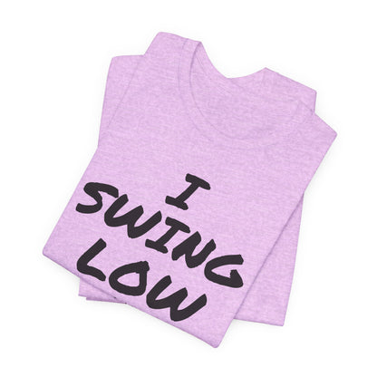 I Swing Low and Slow Metal Detecting T-Shirt