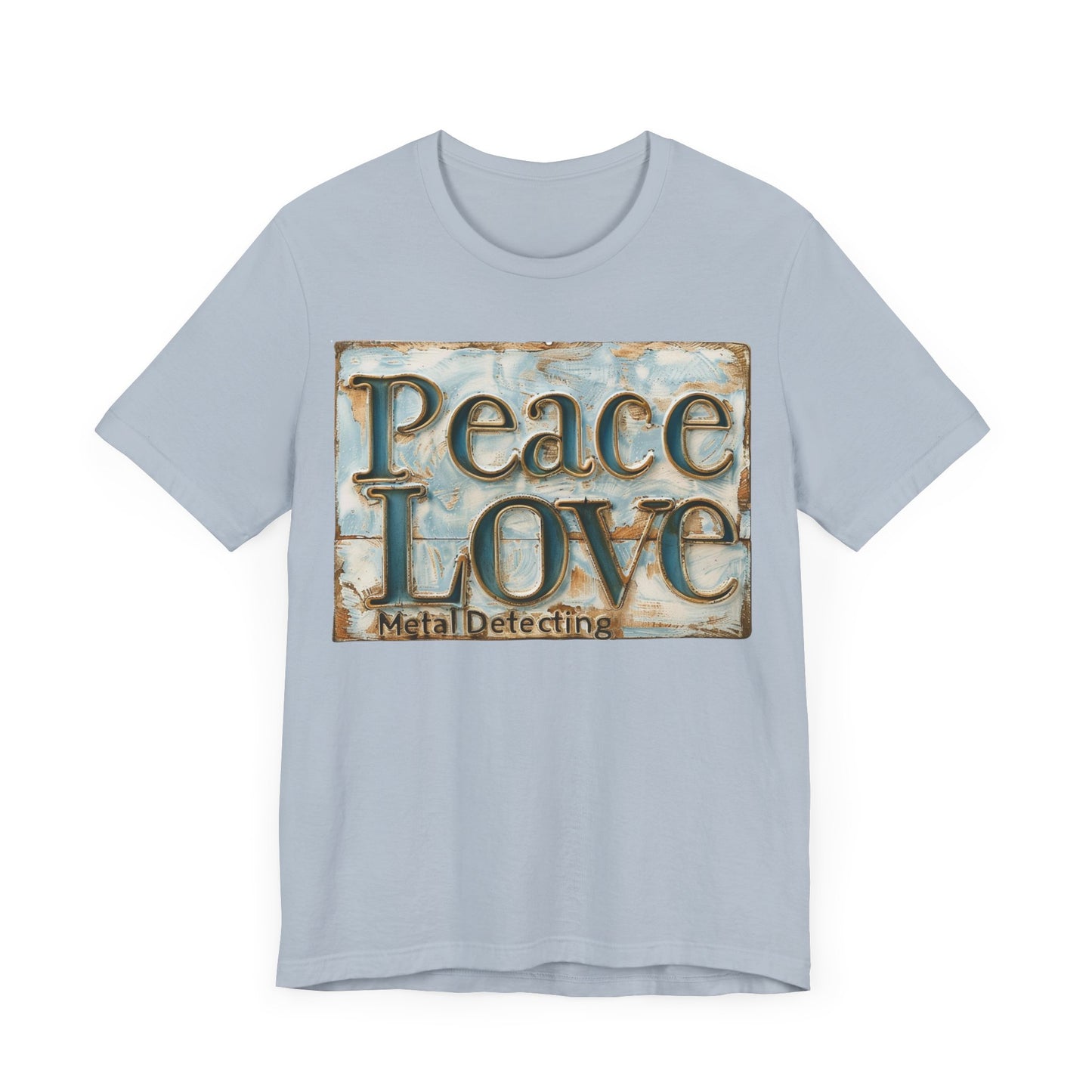 Peace Love Metal Detecting Unisex Jersey Short Sleeve T-Shirt