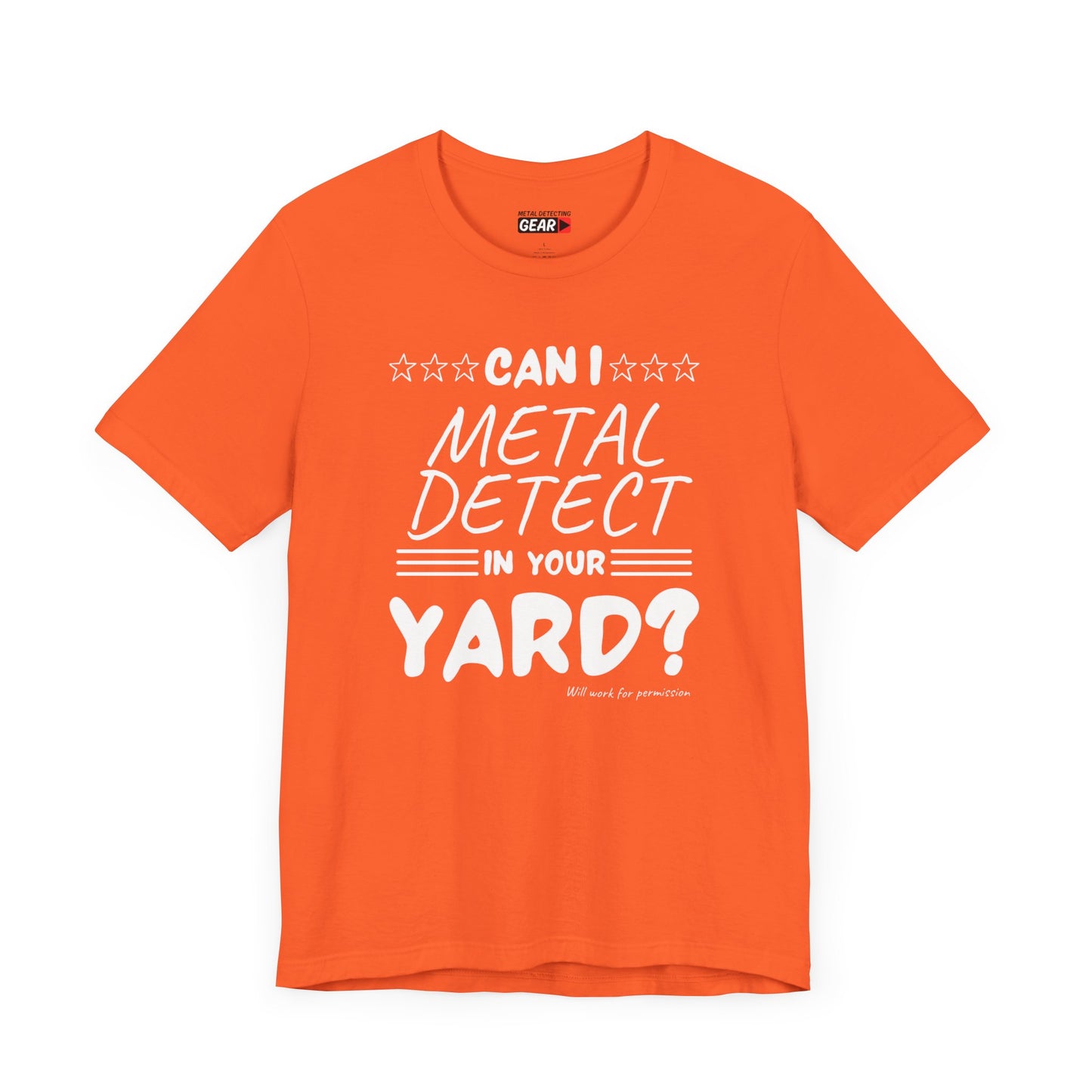 Can I Metal Detect Your Yard Unisex Jersey Short Sleeve Tee