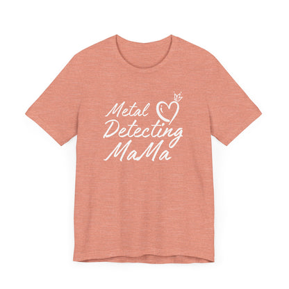 Metal Detecting MaMa Unisex Jersey Short Sleeve Tee