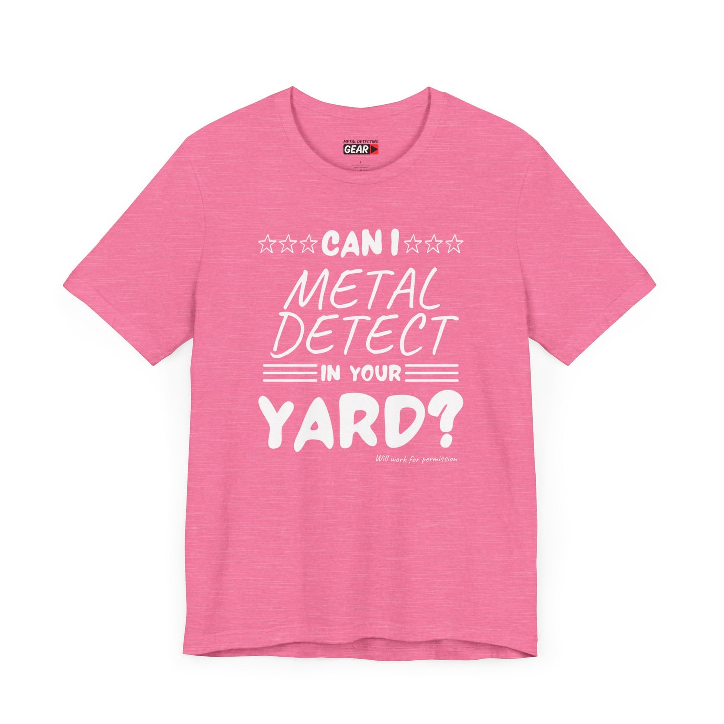 Can I Metal Detect Your Yard Unisex Jersey Short Sleeve Tee