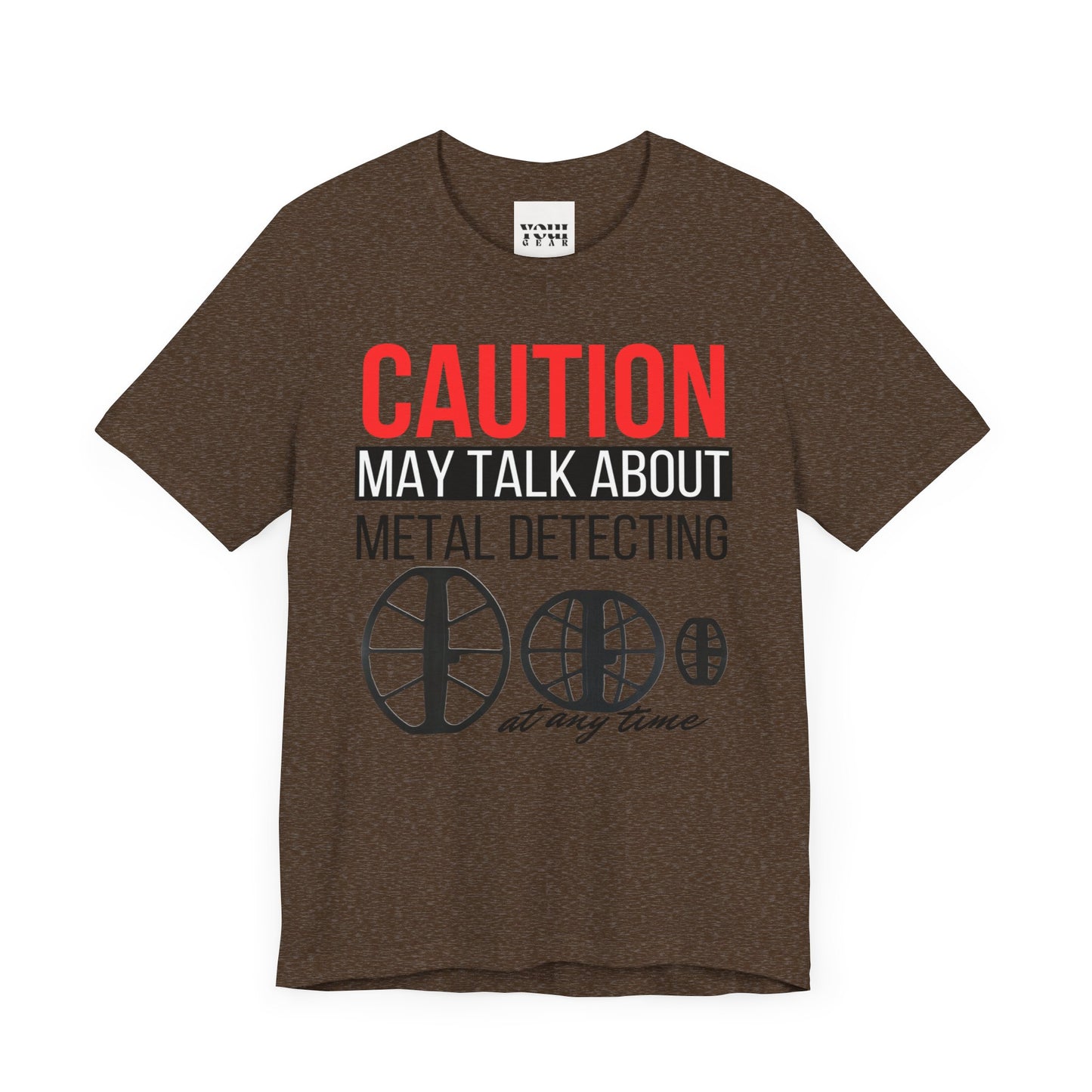 Caution May Talk About Metal Detecting Unisex Jersey Short Sleeve Tee