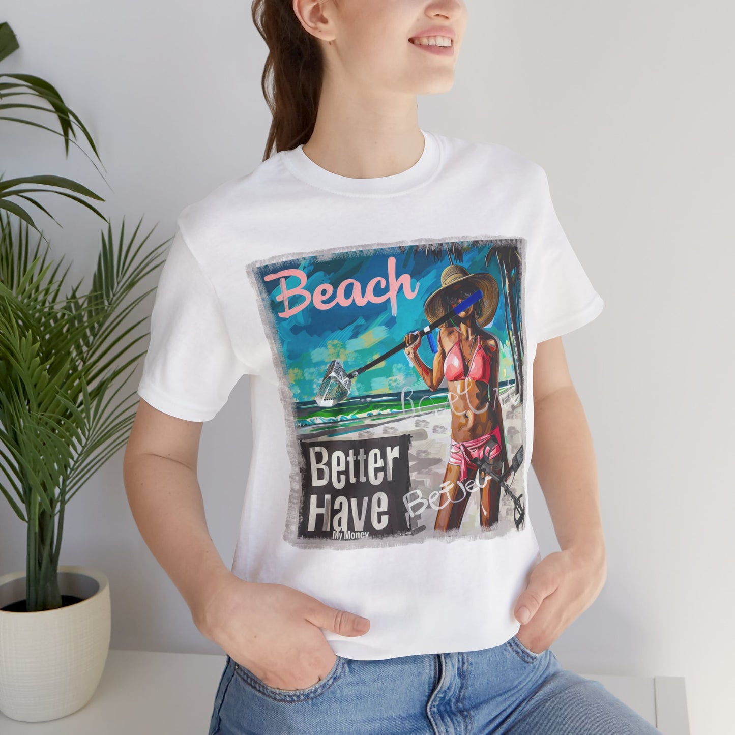 Beach Better Have My Money Short Sleeve T-Shirt