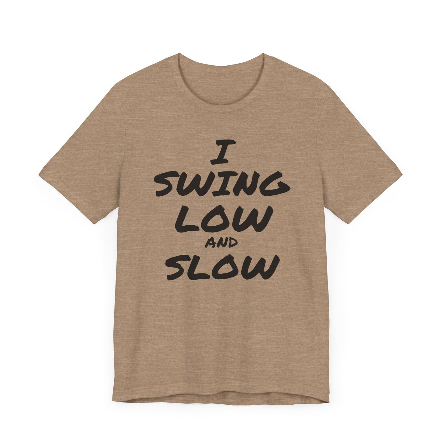 I Swing Low and Slow Metal Detecting T-Shirt